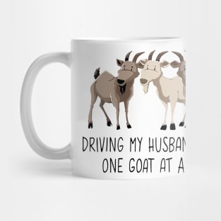 Driving My Husband Crazy One Goat At A Time Funny Mug